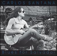 Carlos Santana - Blues for Salvador Carlos Santana - Blues for Salvador