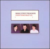 Manic Street Preachers - Everything Must Go Manic Street Preachers - Everything Must Go
