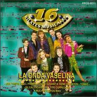 La Onda Vaselina - 16 Kilates La Onda Vaselina - 16 Kilates