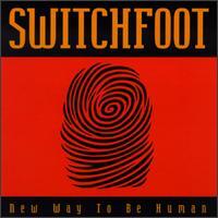 Switchfoot - New Way to Be Human Switchfoot - New Way to Be Human