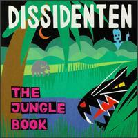 Dissidenten - The Jungle Book Dissidenten - The Jungle Book