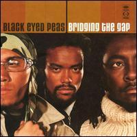 Black Eyed Peas - Bridging the Gap Black Eyed Peas - Bridging the Gap