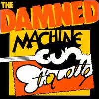 The Damned - Machine Gun Etiquette The Damned - Machine Gun Etiquette