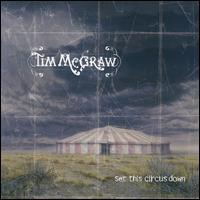 Tim McGraw - Set This Circus Down
