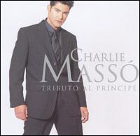 Charlie Massó - Tributo Al Principe Charlie Massó - Tributo Al Principe