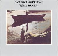 Tony Banks - A Curious Feeling Tony Banks - A Curious Feeling
