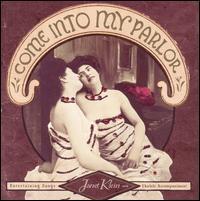 Janet Klein - Come Into My Parlor Janet Klein - Come Into My Parlor