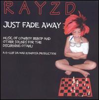 Rayzd - Just Fade Away