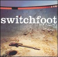 Switchfoot - The Beautiful Letdown Switchfoot - The Beautiful Letdown