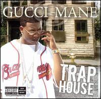 Gucci Mane - Trap House