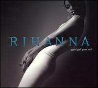 Rihanna - Good Girl Gone Bad