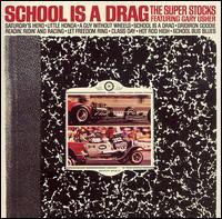 The Super Stocks - School Is a Drag The Super Stocks - School Is a Drag