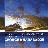 George Kharabadze - The Roots