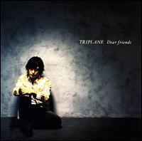 Triplane - Dear Friends Triplane - Dear Friends